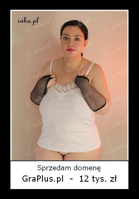 Sprzedam Domeny   GraPlus   Modelki Akty Xxl Duzy Biust Akt Bbw Duze Piersi Puszyste Amatorki Big Tits Ass